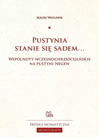 Pustynia stanie się sadem...