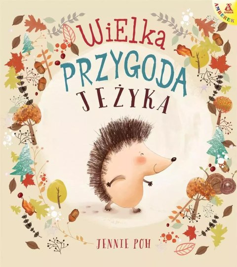 Amberek. Wielka przygoda Jeżyka Amberek. Wielka przygoda Jeżyka
