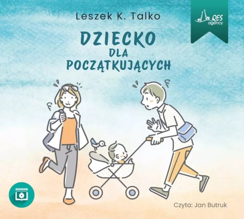 Dziecko dla początkujących. Audiobook Dziecko dla początkujących. Audiobook