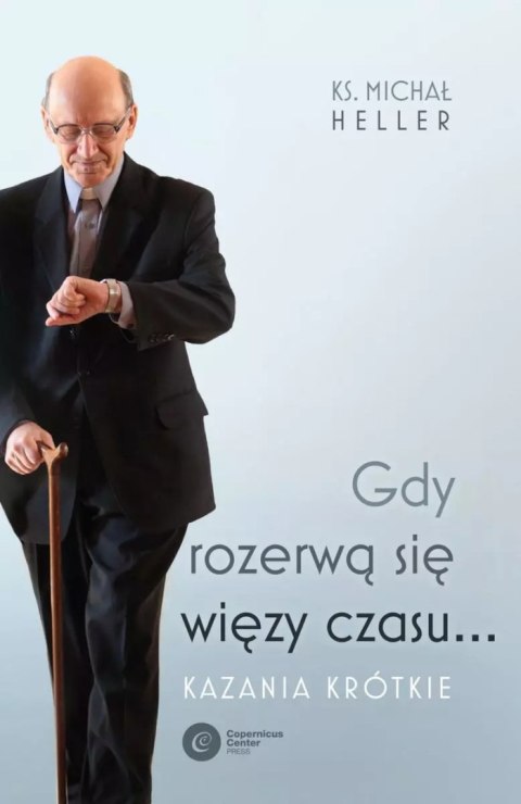 Gdy rozerwą się więzy czasu... Kazania krótkie Gdy rozerwą się więzy czasu... Kazania krótkie
