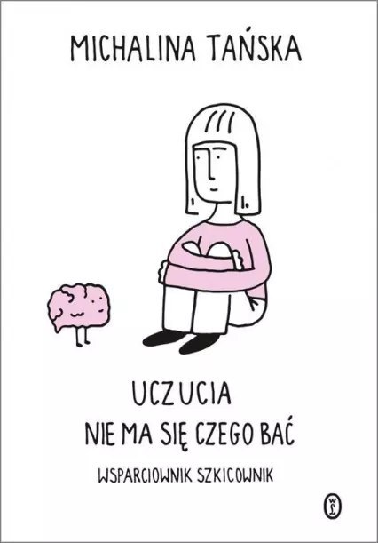 Uczucia. Nie ma się czego bać. Wsparciownik Uczucia. Nie ma się czego bać. Wsparciownik