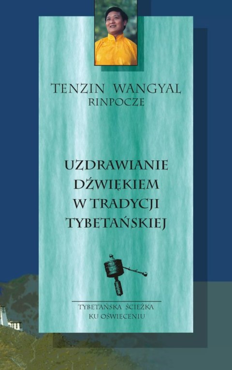 Uzdrawianie dźwiękiem w tradycji tybetańskiej Uzdrawianie dźwiękiem w tradycji tybetańskiej