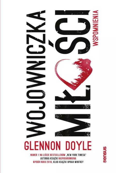 Wojowniczka miłości. Wspomnienia Wojowniczka miłości. Wspomnienia
