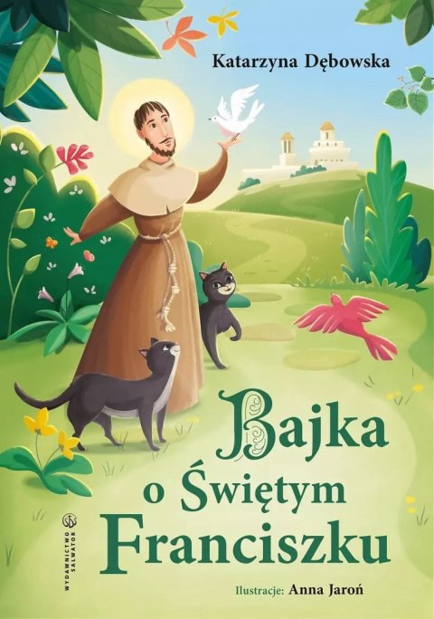 Bajka o Świętym Franciszku Bajka o Świętym Franciszku