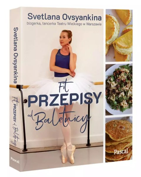 Fit przepisy od baletnicy Fit przepisy od baletnicy