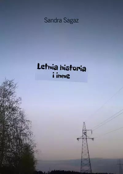 Letnia historia i inne Letnia historia i inne
