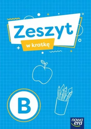 Szkoła na miarę. Edukacja wczesnoszkolna. Zeszyt w kratkę, B