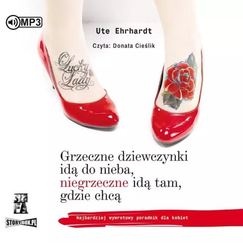 Grzeczne dziewczynki idą do nieba, niegrzeczne idą tam, gdzie chcą. Audiobook Grzeczne dziewczynki idą do nieba, niegrzeczne idą tam, gdzie chcą. Audiobook