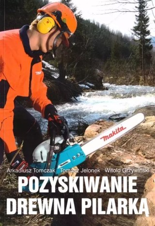 Pozyskiwanie drewna pilarką