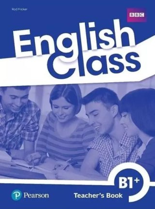 English Class B1+. Książka nauczyciela + CD + DVD + kod do ActiveTeach