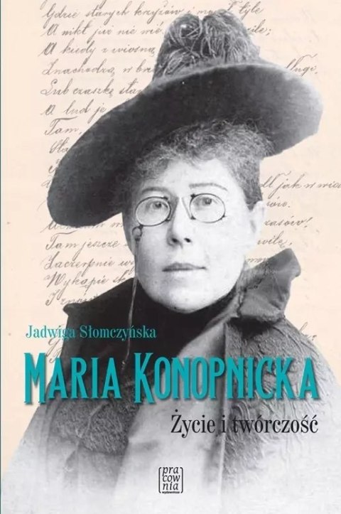 Maria Konopnicka. Życie i twórczość Maria Konopnicka. Życie i twórczość