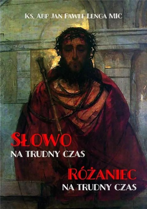Słowo na trudny czas. Różaniec na trudny czas Słowo na trudny czas. Różaniec na trudny czas