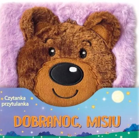 Dobranoc Misiu. Czytanka przytulanka Dobranoc Misiu. Czytanka przytulanka