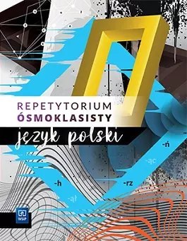 Egzamin ósmoklasisty 2022. Język polski. Repetytorium. Klasy 4-8 Egzamin ósmoklasisty 2022. Język polski. Repetytorium. Klasy 4-8