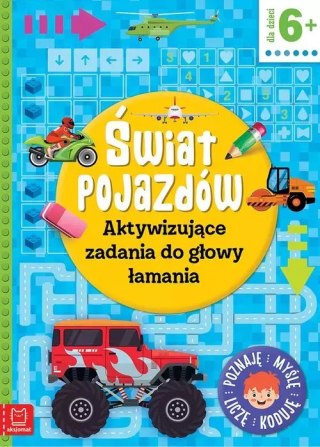 Świat pojazdów. Aktywizujące zadania do głowy łamania. Poznaję, myślę, liczę, koduję