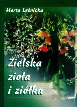 Zielska, zioła i ziółka