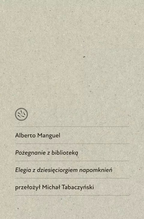 Pożegnanie z biblioteką. Elegia z dziesięciorgiem napomknień Pożegnanie z biblioteką. Elegia z dziesięciorgiem napomknień