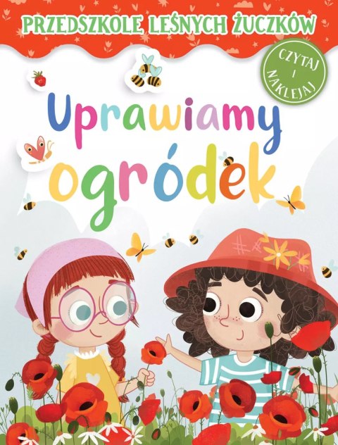Przedszkole Leśnych Żuczków. Uprawiamy ogródek Przedszkole Leśnych Żuczków. Uprawiamy ogródek