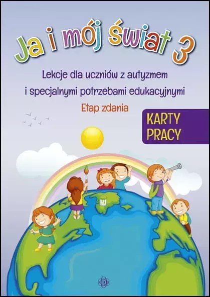Ja i mój świat 3 karty pracy Ja i mój świat 3 karty pracy