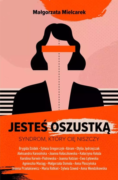 Jesteś oszustką. Syndrom, który cię niszczy Jesteś oszustką. Syndrom, który cię niszczy
