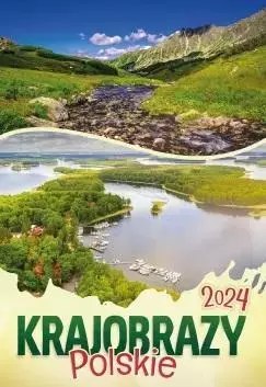Kalendarz 2024 Ścienny Krajobrazy Polskie Kalendarz 2024 Ścienny Krajobrazy Polskie