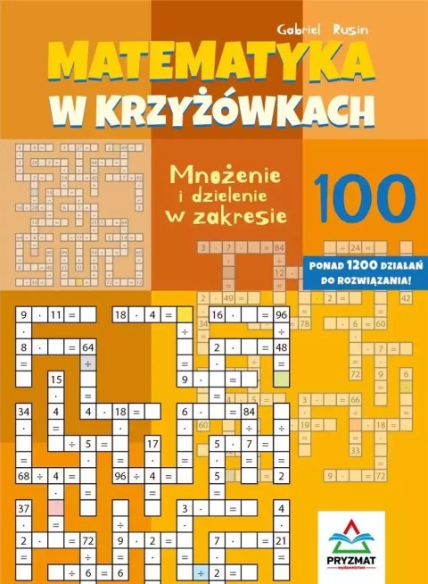 Matematyka w krzyżówkach... zakres do 100 Matematyka w krzyżówkach... zakres do 100