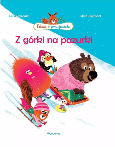Z górki na pazurki. Edzio i przyjaciele wyd, 2 Z górki na pazurki. Edzio i przyjaciele wyd, 2