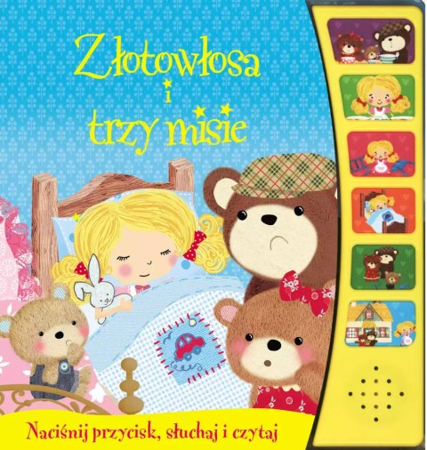 Naciśnij przycisk, słuchaj i czytaj. Złotowłosa i trzy misie Naciśnij przycisk, słuchaj i czytaj. Złotowłosa i trzy misie