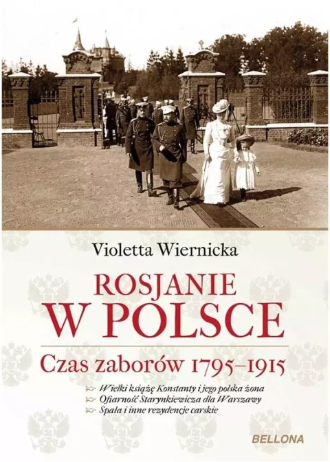 Rosjanie w Polsce. Czas zaborów 1795-1915 Rosjanie w Polsce. Czas zaborów 1795-1915