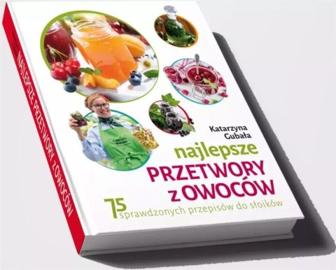 Najlepsze przetwory z owoców Najlepsze przetwory z owoców