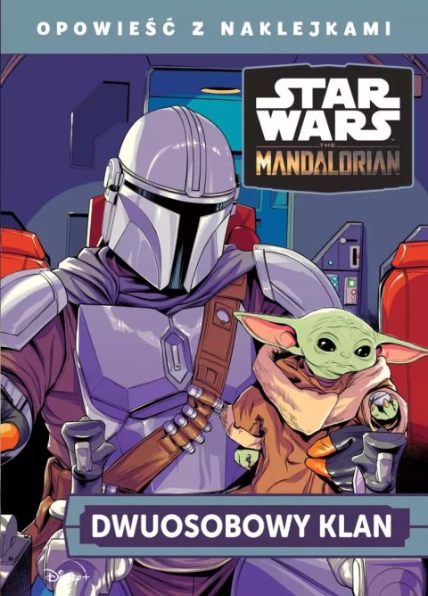 Opowieść z naklejkami. Star Wars. The Mandalorian. Dwuosobowy klan Opowieść z naklejkami. Star Wars. The Mandalorian. Dwuosobowy klan