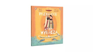 Przyjaciel, który wybacza. Prawdziwa opowieść o tym, jak Piotr zawiódł, a Jezus mu przebaczył