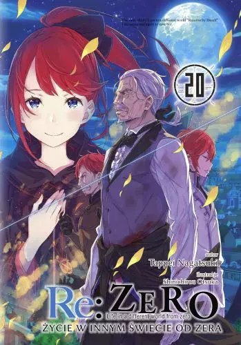 Re: Zero. Życie w innym świecie od zera. Light Novel. Tom 20 Re: Zero. Życie w innym świecie od zera. Light Novel. Tom 20