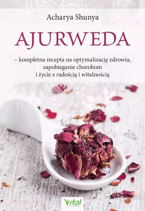 Ajurweda kompletna recepta na optymalizację Ajurweda kompletna recepta na optymalizację