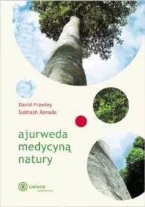 Ajurweda medycyną natury Ajurweda medycyną natury