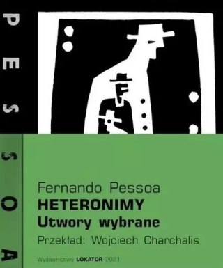 Heteronimy. Utwory wybrane