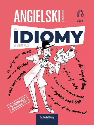 Angielski w tłumaczeniach. Miej idiomy w małym palcu