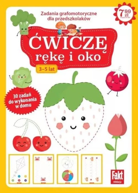 Ćwiczę rękę i oko. Zabawy grafomotoryczne dla przedszkolaków 3-5 lat. Fakt dzieciom 3/2021 Ćwiczę rękę i oko. Zabawy grafomotoryczne dla przedszkolaków 3-5 lat. Fakt dzieciom 3/2021