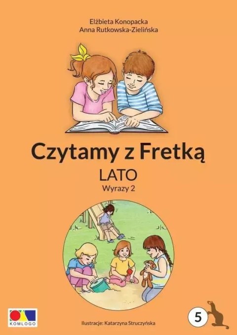 Czytamy z Fretką cz.5 Lato. Wyrazy 2 Czytamy z Fretką cz.5 Lato. Wyrazy 2