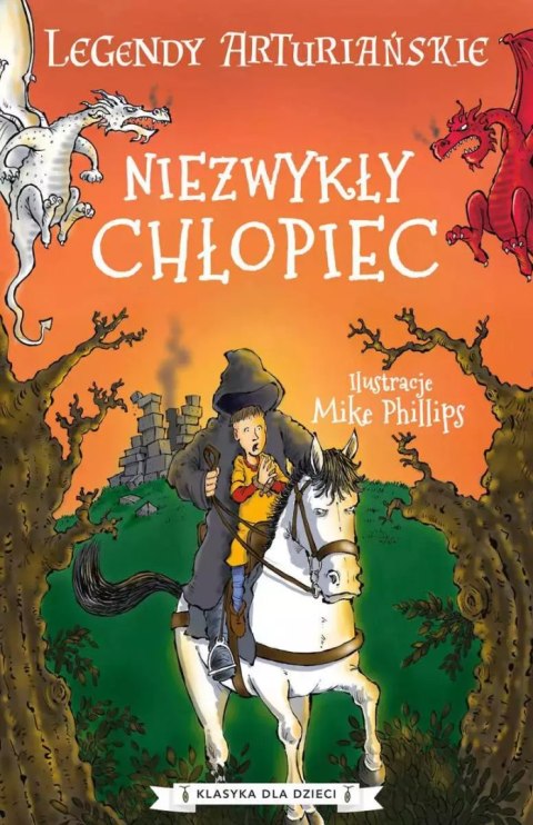 Legendy arturiańskie. Tom 1. Niezwykły chłopiec Legendy arturiańskie. Tom 1. Niezwykły chłopiec