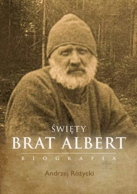 Święty Brat Albert - biografia Święty Brat Albert - biografia
