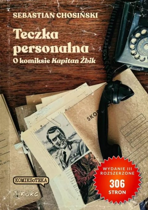 Teczka personalna. O komiksie Kapitan Żbik Teczka personalna. O komiksie Kapitan Żbik