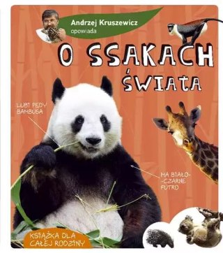 Andrzej Kruszewicz opowiada o ssakach świata wyd. 2021