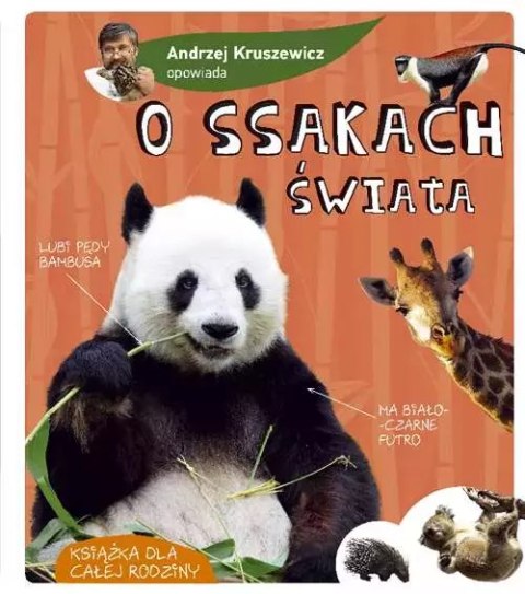 Andrzej Kruszewicz opowiada o ssakach świata wyd. 2021 Andrzej Kruszewicz opowiada o ssakach świata wyd. 2021