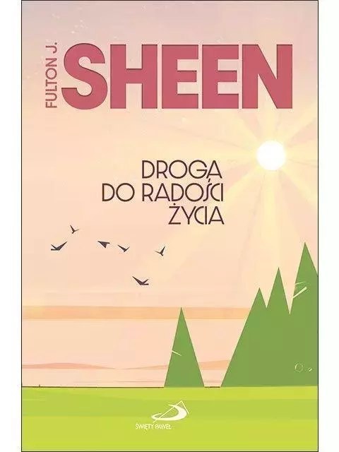 Droga do radości życia Droga do radości życia