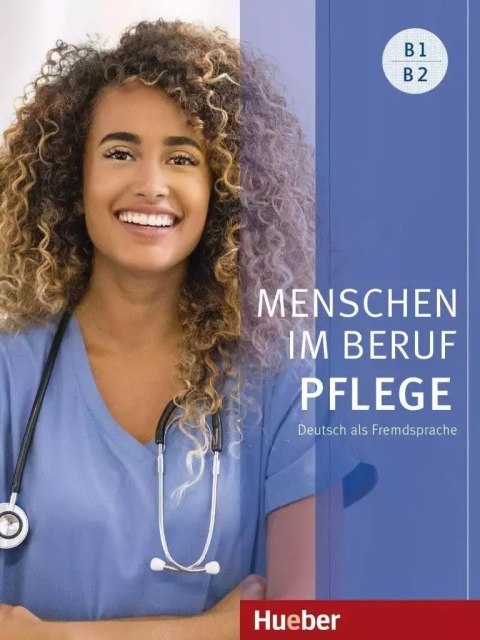 Menschen im Beruf - Pflege B1/B2 Menschen im Beruf - Pflege B1/B2