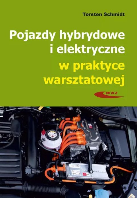 Pojazdy hybrydowe i elektryczne w praktyce Pojazdy hybrydowe i elektryczne w praktyce