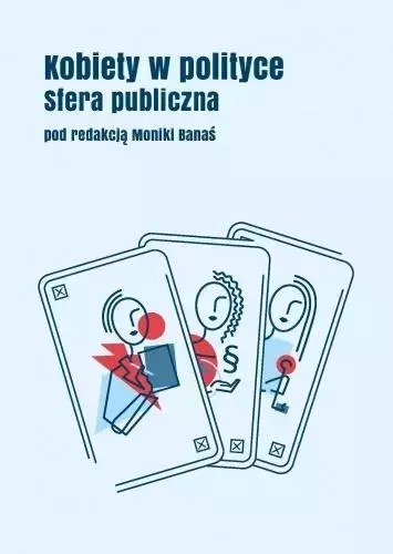 Kobiety w polityce: Sfera publiczna Kobiety w polityce: Sfera publiczna
