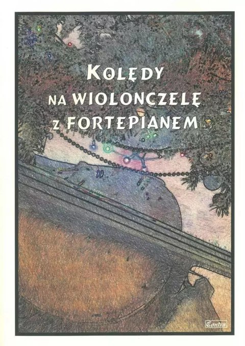 Kolędy na wiolonczelę z fortepianem Kolędy na wiolonczelę z fortepianem