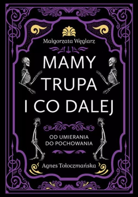 Mamy trupa i co dalej Od umierania do pochowania Mamy trupa i co dalej Od umierania do pochowania